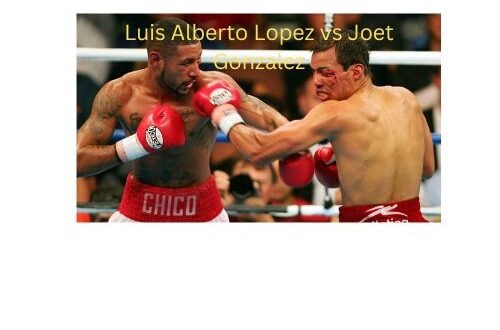 Luis Alberto Lopez vs Joet Gonzalez