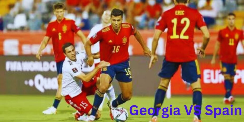 Georgia VS Spain Soccer Match